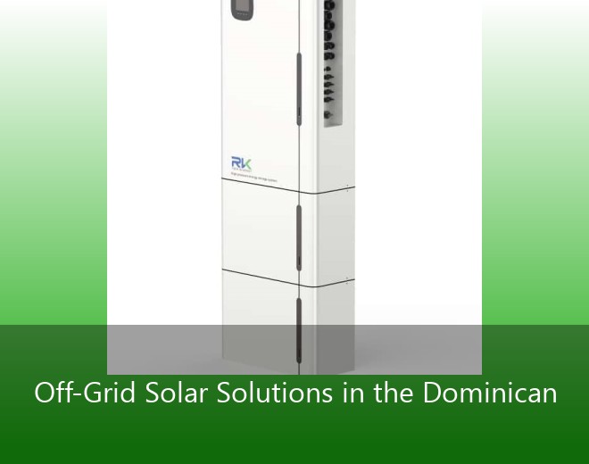 Off-Grid Solar Solutions in the Dominican